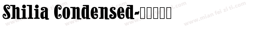 Shilia Condensed字体转换